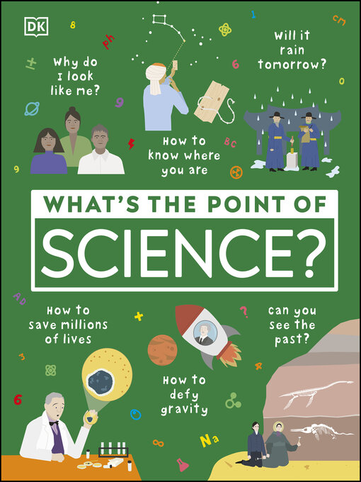 Title details for What's the Point of Science? by DK - Available